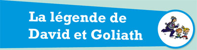 La legende de David et Goliath